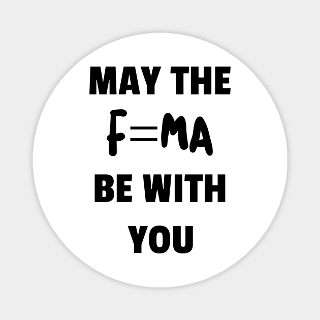 May the Force Be With You Magnet by ForEngineer